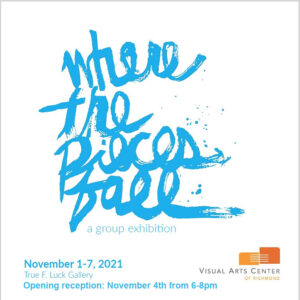 Where the pieces fall exhibition graphic